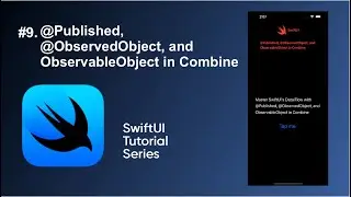 Master SwiftUI's Data Flow with @Published, @ObservedObject, and ObservableObject in Combine