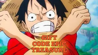 [NEW] GIFT CODE ONE PIECE EPIC TREASURE | WHAT'S HAPPENING NOW?1