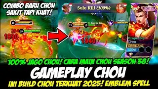 CHOU META LAGI + TIPS JAGO MAIN CHOU SEASON 38❗BUILD CHOU TERSAKIT 2025❗GAMEPLAY CHOU TOP GLOBAL