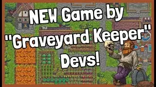 This NEW Upcoming Game Is Made By The Graveyard Keeper Devs!