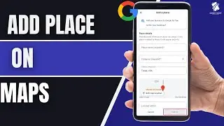 How to Add a New Location on Google Maps (2025 Tutorial)