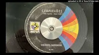 Conjunto Sandumoro - Cumpleanos (Musart) 1962