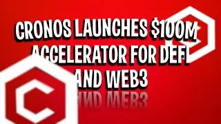 Cronos Launches $100M Accelerator for DeFi and Web3 | Crypto News