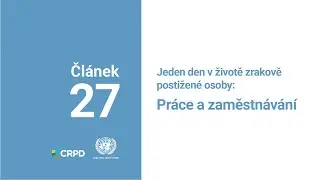 Jeden den v životě zrakově postižené osoby: Právo na práci a zaměstnání