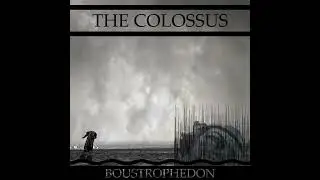 Boustrophedon - The Colossus