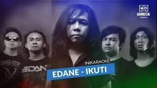 IniKaraoke | Edane - Ikuti