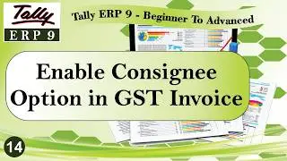 Enable consignee option in GST invoice in tally ERP 9