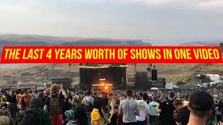 The Last 4 Years Worth of Shows in One Video