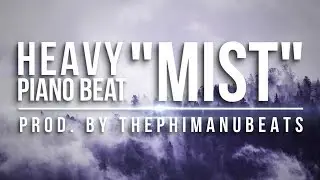 Heavy Piano / Flute Trap Beat: MIST | prod. by ThePhimanuBeats