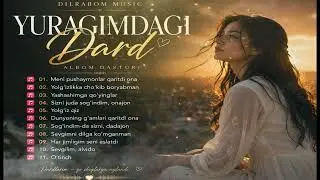 🥀 JIMLIKDAGI DARD | Yurakka Yetadigan Eng Ta'sirli O'zbek Qo'shiqlari 2026