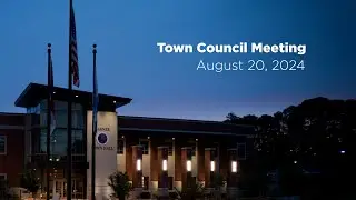 Town Council Meeting for 8/20/2024