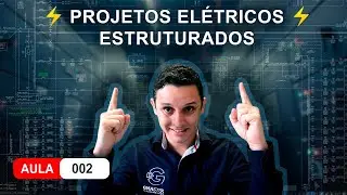 ⚡ AULA 002 - Projetos Elétrico Elétricos Estruturados - G Master