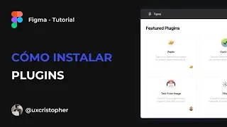 Figma Tutorial - ¿Cómo instalar plugins?