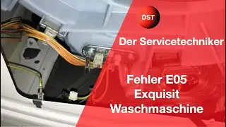 Exquisit Waschmaschine Fehlermeldung E05