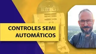 Controles semi automáticos