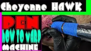 WRAPPING YOUR CHEYENNE HAWK PEN!
