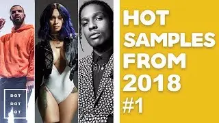 HOTTEST SAMPLES OF 2018 (Drake, Cardi B, The Weeknd & More) #1