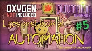Oxygen Not Included - Automation Upgrade first playthrough! #5