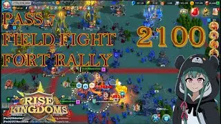PASS 7 - FIELD ONLY A bit of FORT RALLY [East Anglia Vs Northumbria] | [2100]Rise Of Kingdoms Part 5