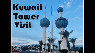 Kuwait Tower | Kuwait Visit | Jobs in Kuwait | Kuwait Tour