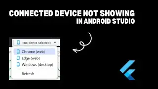 Connected Devices Not Showing In Devices List - How To Fix It | Android Studio
