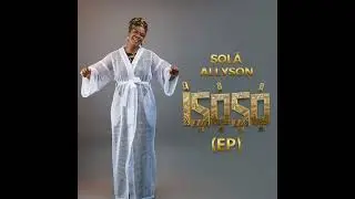 SOLA ALLYSON - ÌGBÀ ÌRÀNWỌ́