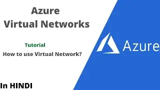 Azure Virtual Networks tutorial | Using Virtual networks  |Azure for Beginners| In Hindi