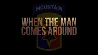 The 86th IBCT - When The Man Comes Around
