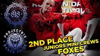 FOXES ✪ 2ND ✪ PLACE JUNIORS MINI CREWS ✪ RDF18 ✪ Project818 Russian Dance Festival ✪