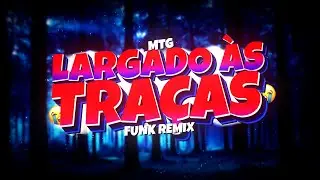 MTG LARGADO ÀS TRAÇAS - VOU BEIJANDO ESSE COPO (FUNK BH REMIX) Djay L Beats & Sr. Dejotazin