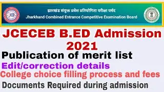 Jharkhand B.Ed 2021 Provisional Merit List | Correction Process | Choice Filling | JCECEB B.Ed 2021