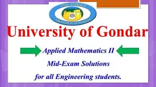 Mid-Exam Solution of Applied Mathematics II for all Engineering students (University of Gondar)