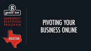 Houston: gener8tor Emergency Response Program - Pivoting Your Business Online