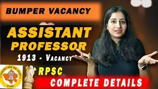 ASSISTANT PROFESSOR Bumper Vacancy 🔥 II 1913 Vacancy I RPSC | Complete Details |