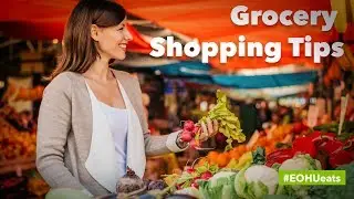 #EOHUeats Grocery Shopping Tips