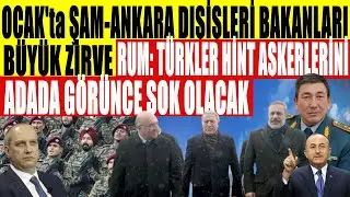 Rus: Ankara Şam Dışişleri Bakanları Zirvesi Ocak'ta!Yunan ve Rum'dan Hindistan Kartı