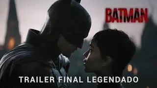 Batman • Trailer Final Legendado
