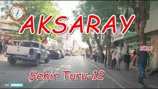 Aksaray Şehir Turu 2023-12.Bölüm /  Aksaray City Tour 2023-12
