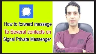 How to forward message to several contacts on signal app