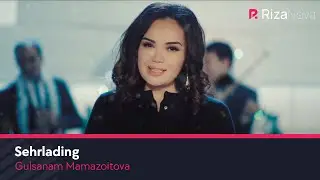 Gulsanam Mamazoitova - Sehrlading