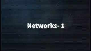 AS Revision - Day 04: Networks - 1