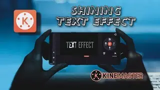 How to make basic Text Effect in KineMaster? | Shining Text Effect | KineMaster Tutorial