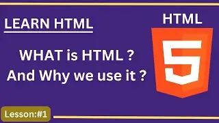 HTML Tutorial For Beginners  - #1-  what is HTML ? and why we use it ?