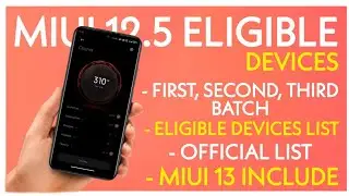MIUI 12.5 SERIES ELIGIBLE DEVICES OFFICIAL LIST RELEASED | MIUI 13 CONFIRM | FIRST, SECOND, THIRD BT
