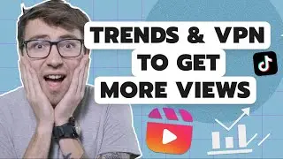 Using Trends and a VPN to get MORE VIEWS