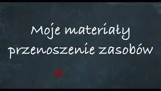 5. Moje materiały: przenoszenie zasobów  / tutorial edukator.pl