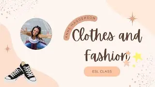 Fashion and Clothing Vocabulary in ESL
