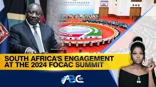 South Africa's engagement at the 2024 FOCAC Summit