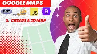 #1. GOOGLE MAPS IN 3D -- PHP -- JS --DATABASE #maps #googlemaps