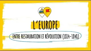 L'essentiel en 3 minutes :  L'Europe entre Restauration et révolution (1814-1848)